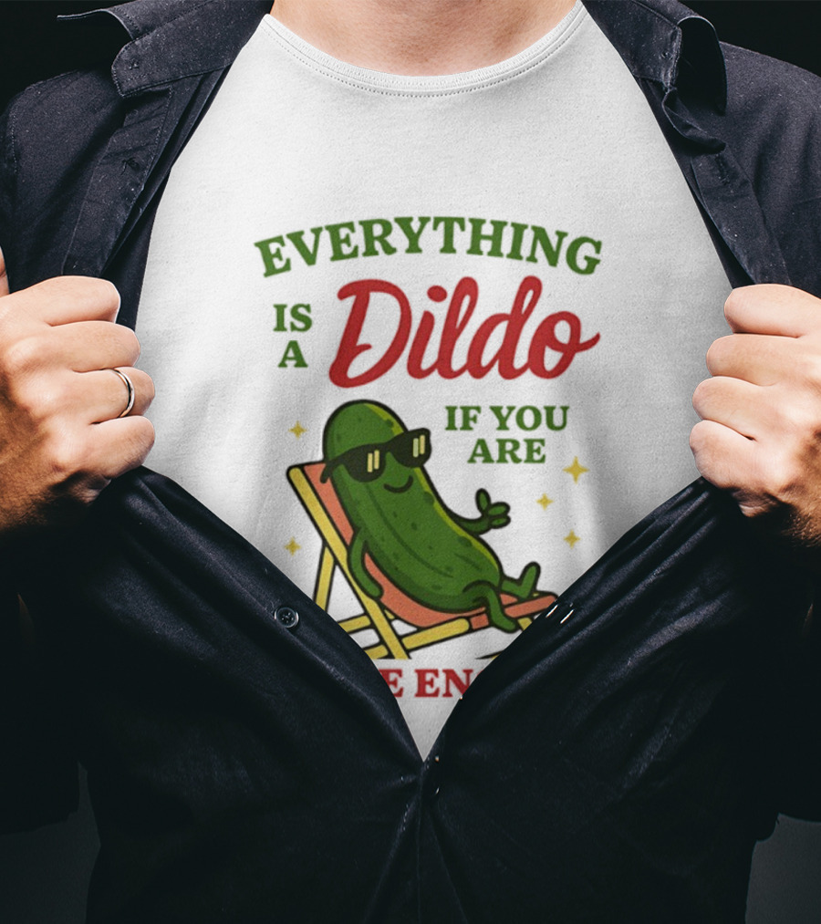 Cucumber Everything Is A Dildo If You Are Brave Enough Sunglasses Lounge Chair T-Shirt