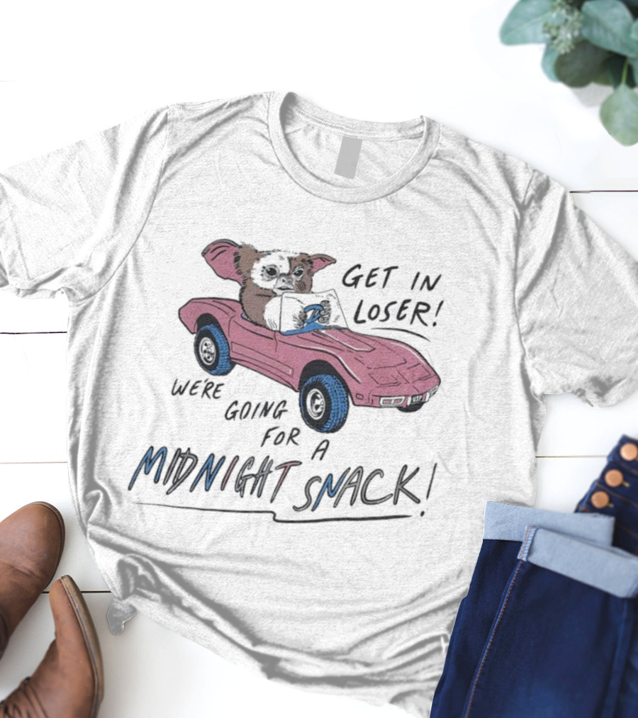 Gizmo Get In Loser Midnight Snack Adventure T-Shirt