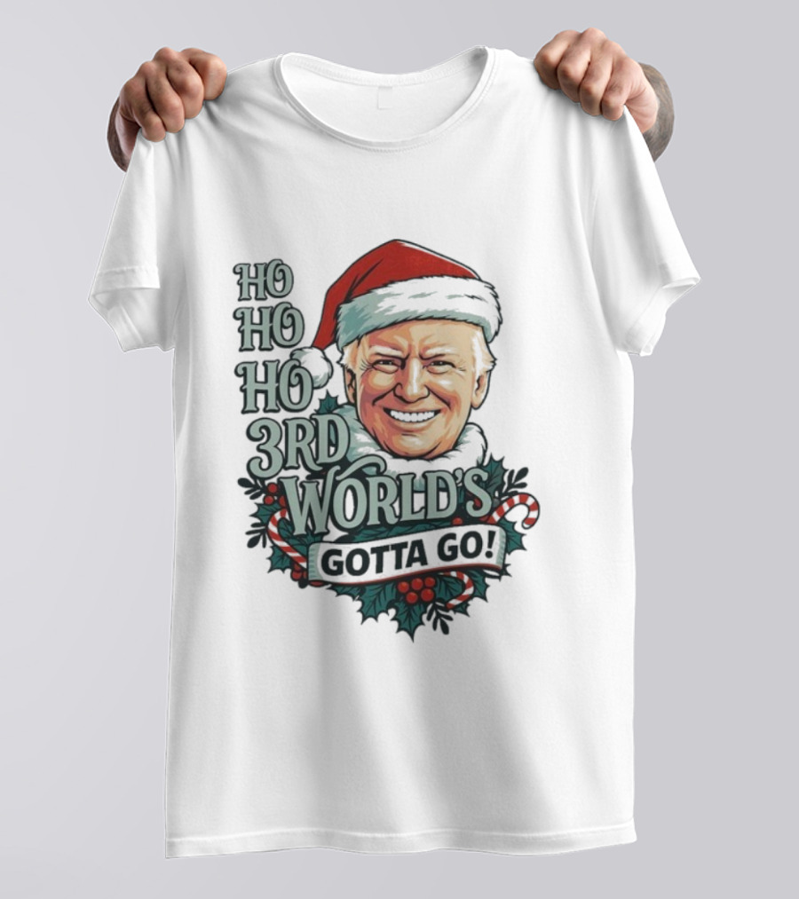 Ho Ho Ho 3rd World's Gotta Go Merry Christmas Santa Hat T-Shirt