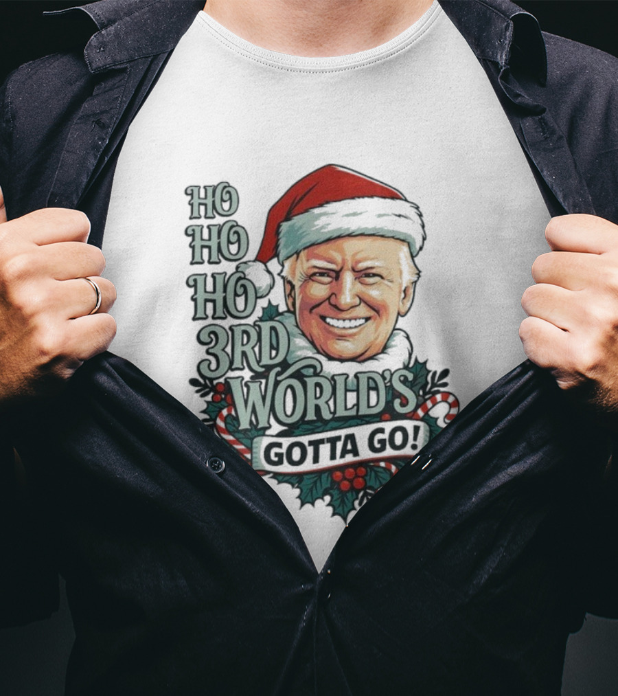 Ho Ho Ho 3rd World's Gotta Go Merry Christmas Santa Hat T-Shirt