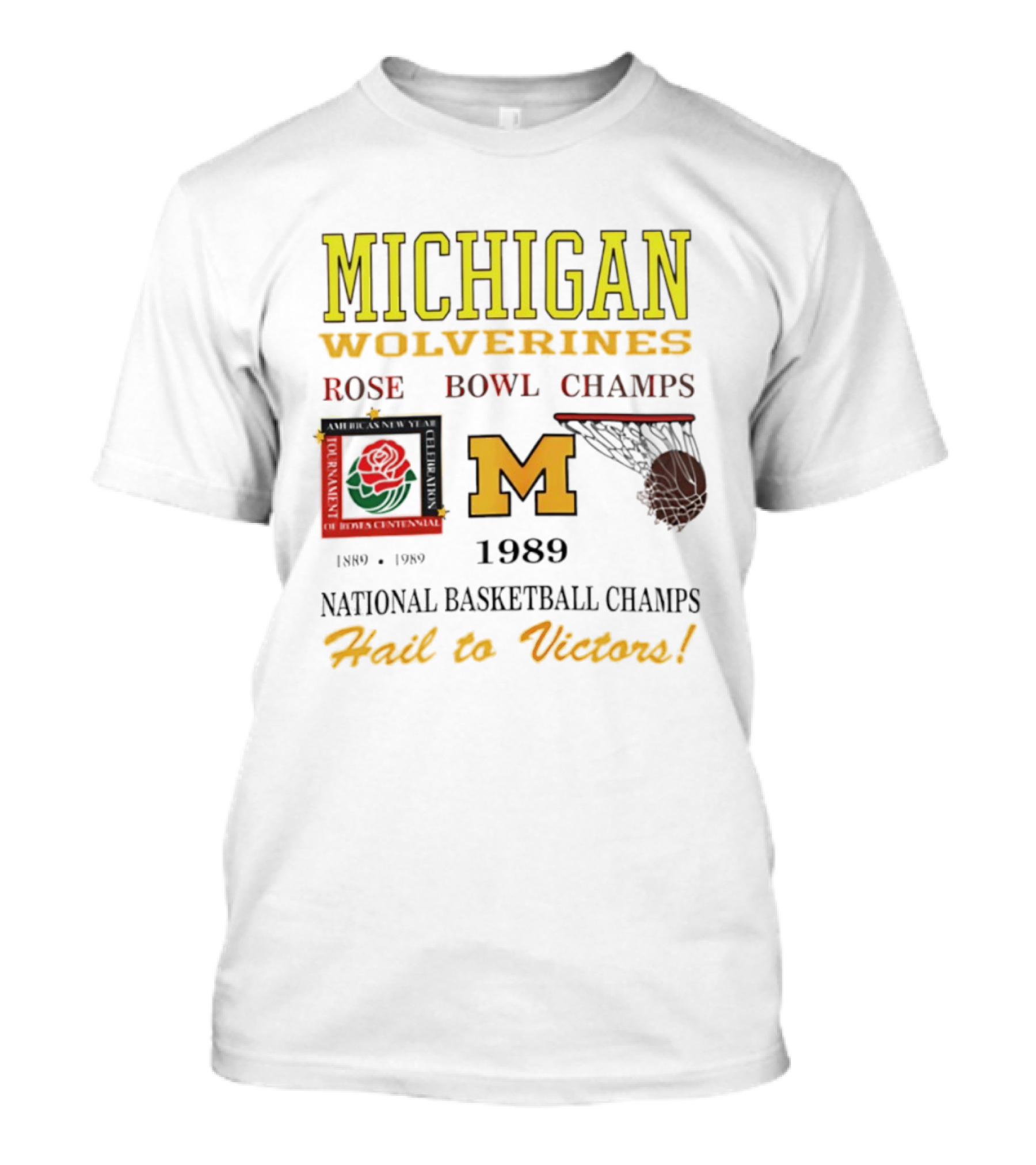 Michigan Wolverines Rose Bowl Champs 1989 National Basketball Champs Hail To Victors Vintage T-Shirt