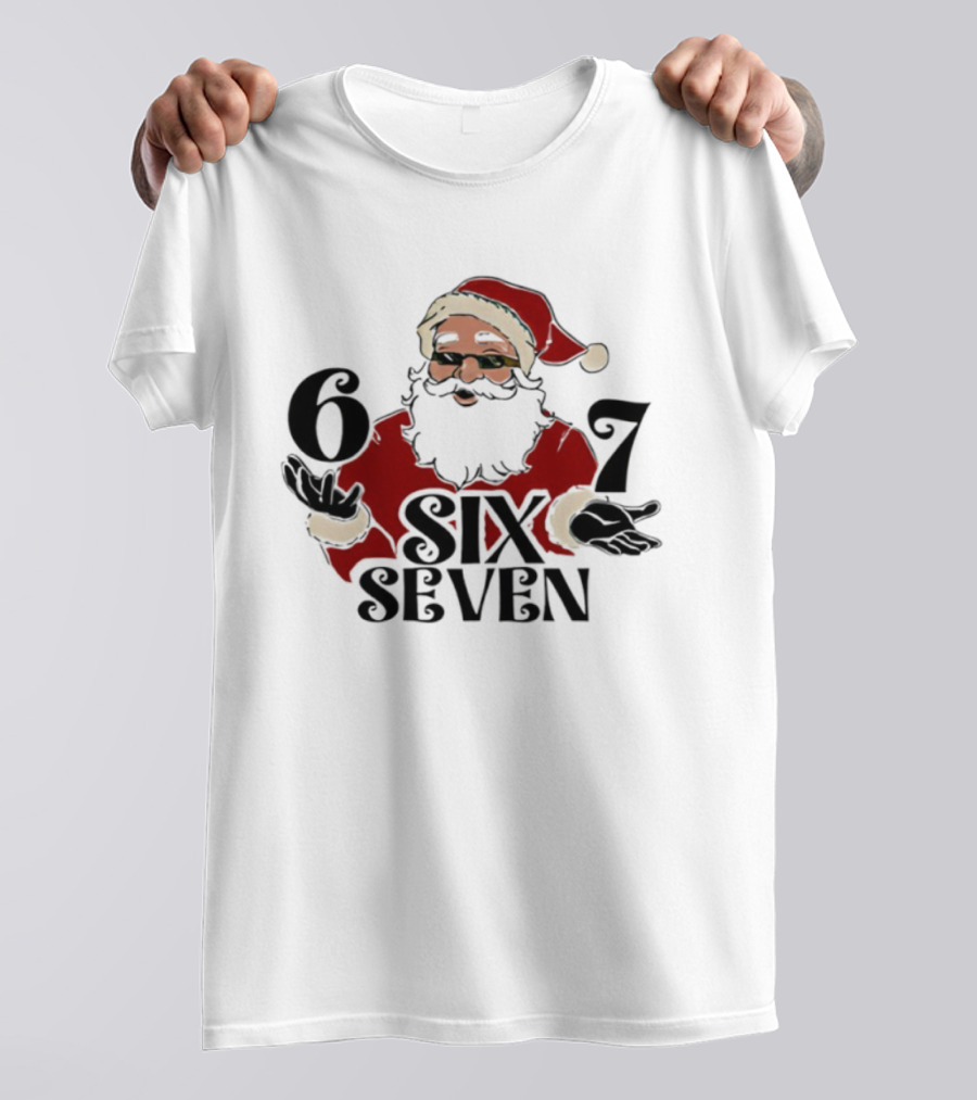Santa Claus Christmas 6 7 SIX SEVEN T-Shirt