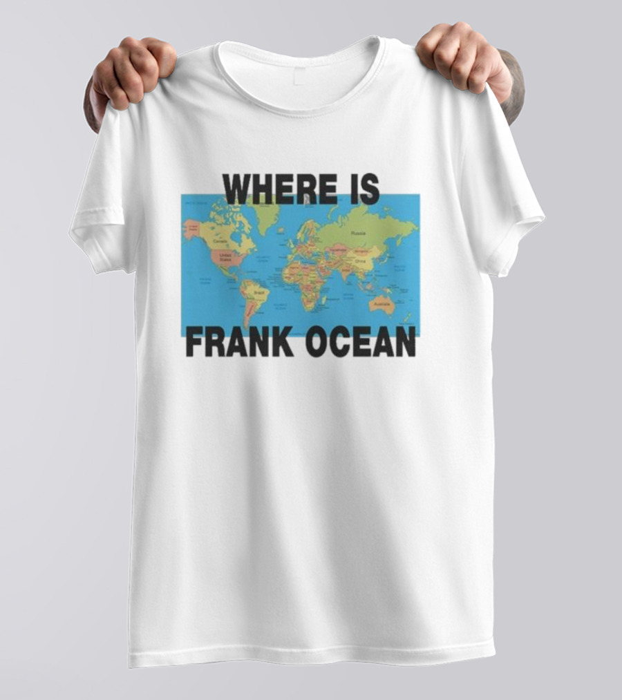 Where Is Frank Ocean World Map Search T-Shirt