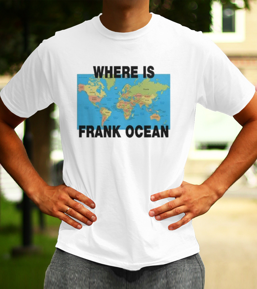 Where Is Frank Ocean World Map Search T-Shirt