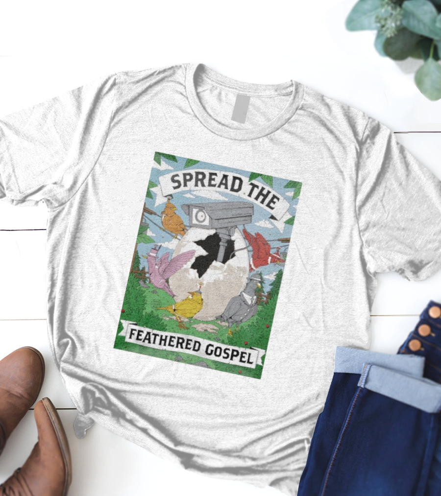 Spread The Feathered Gospel Surveillance Birds Cracked Egg Scene T-Shirt