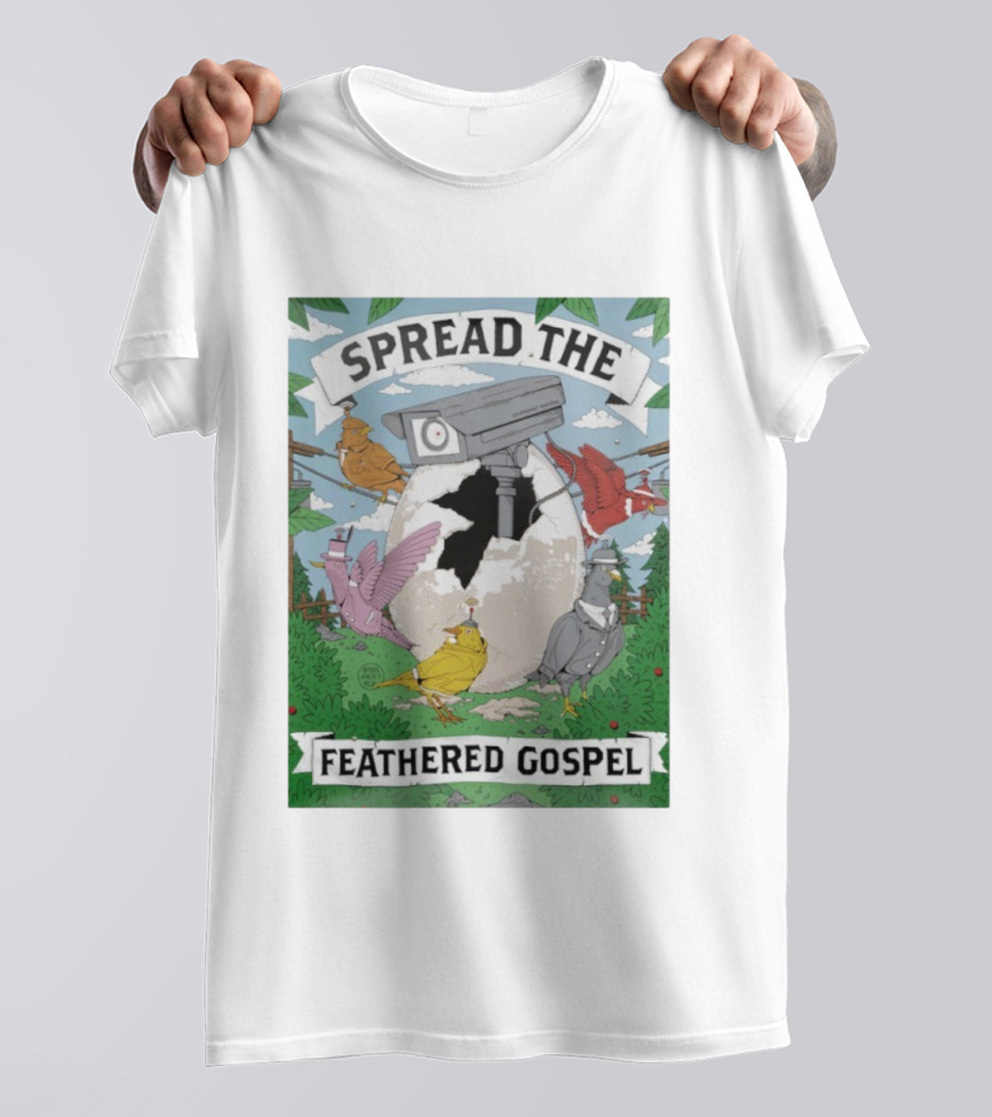 Spread The Feathered Gospel Surveillance Birds Cracked Egg Scene T-Shirt