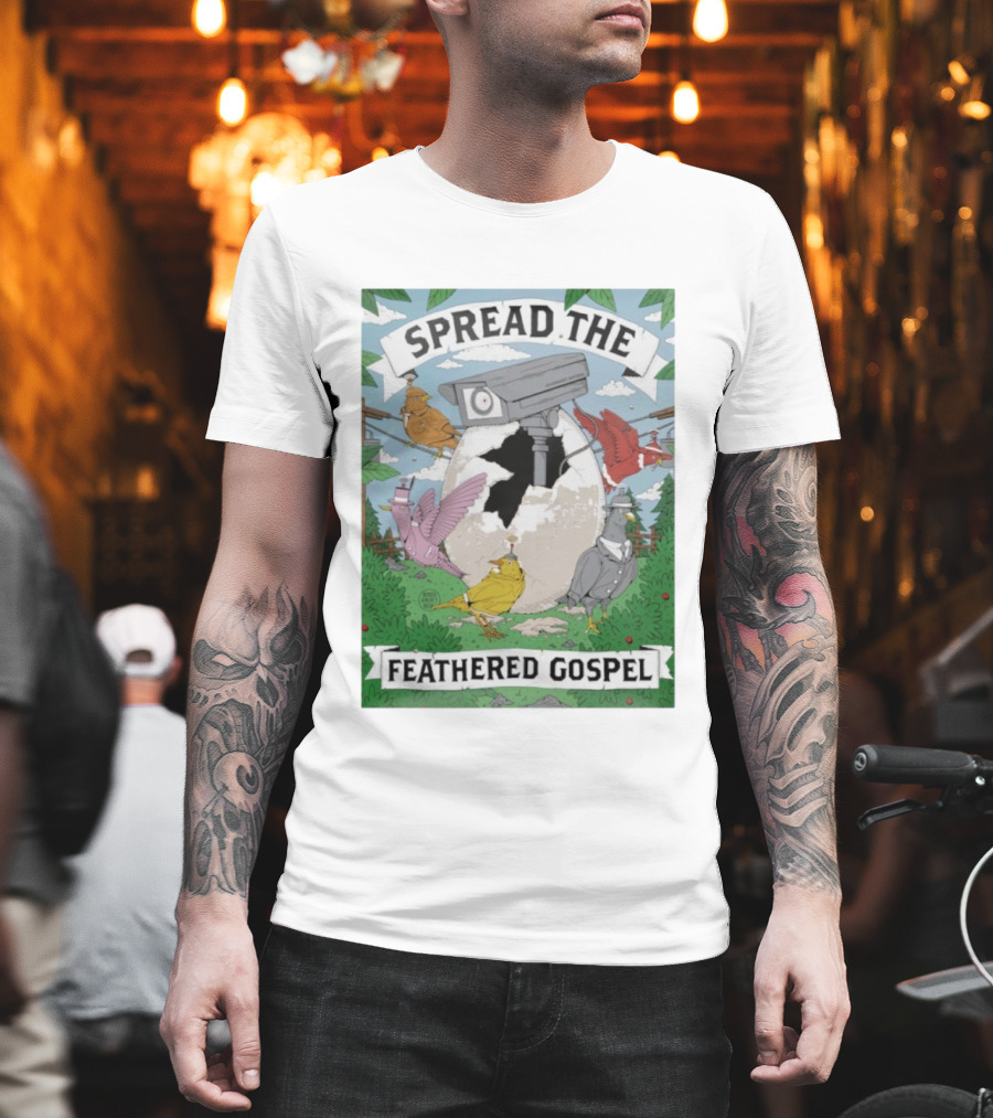 Spread The Feathered Gospel Surveillance Birds Cracked Egg Scene T-Shirt