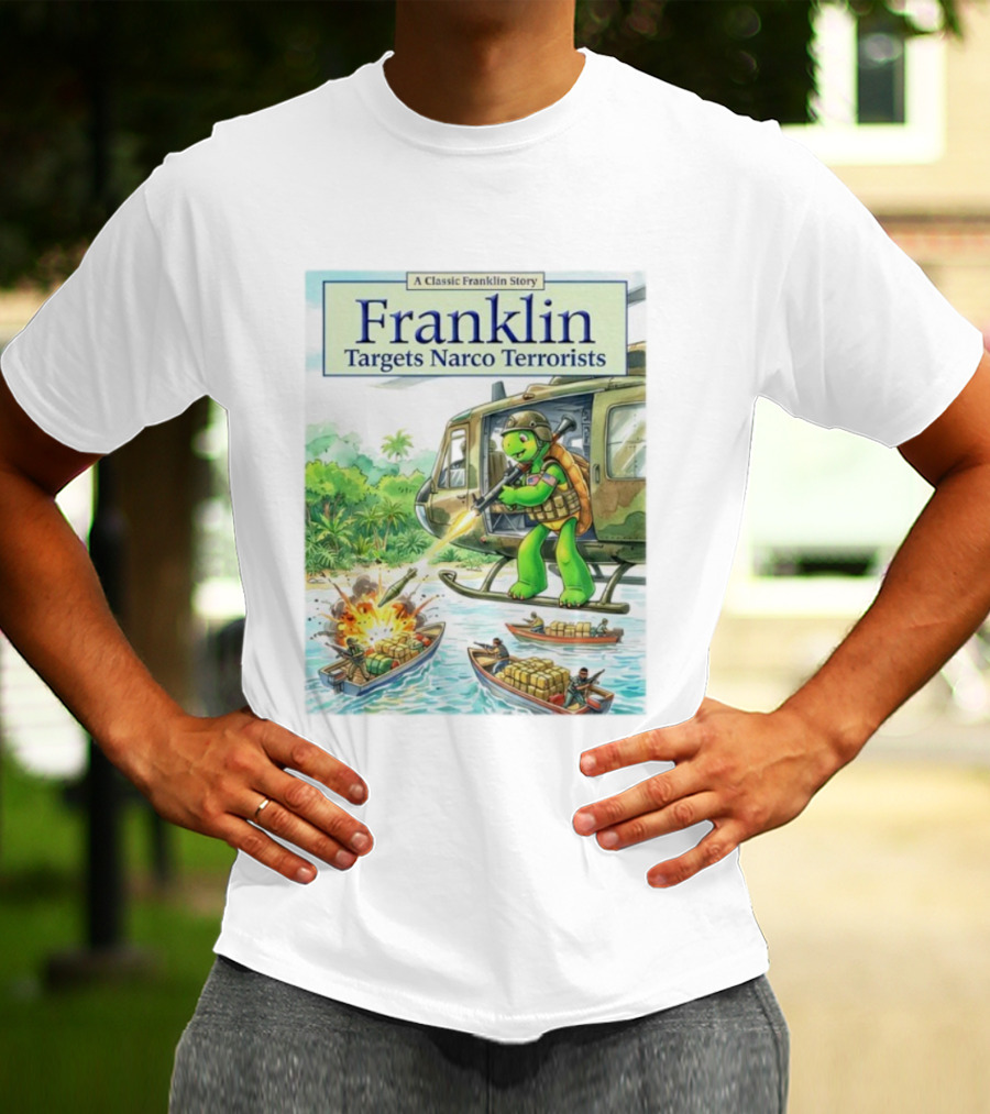 Franklin Targets Narco Terrorists A Classic Franklin Story Helicopter Adventure T-Shirt