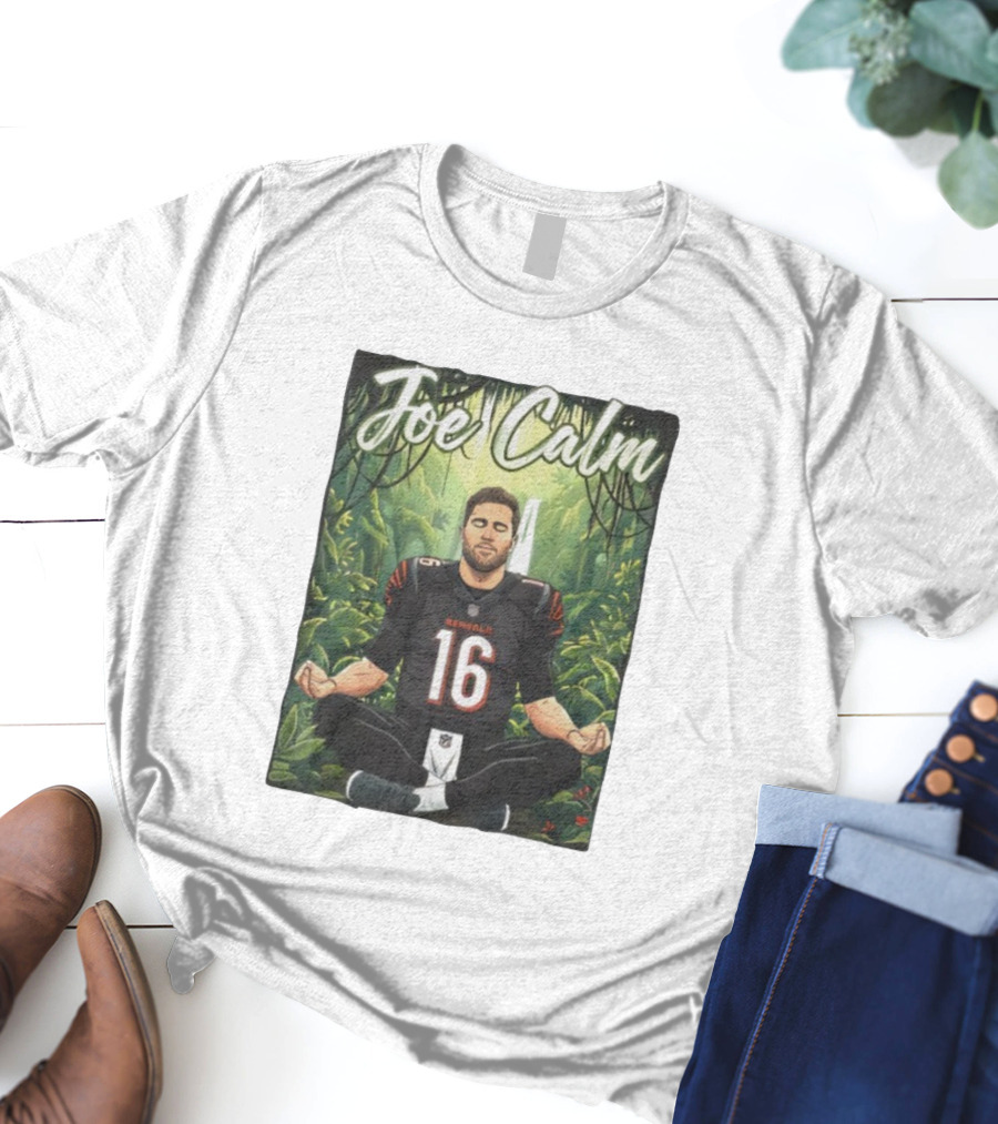 Joe Calm Joe Flacco Cincinnati Bengals Meditation 16 T-Shirt