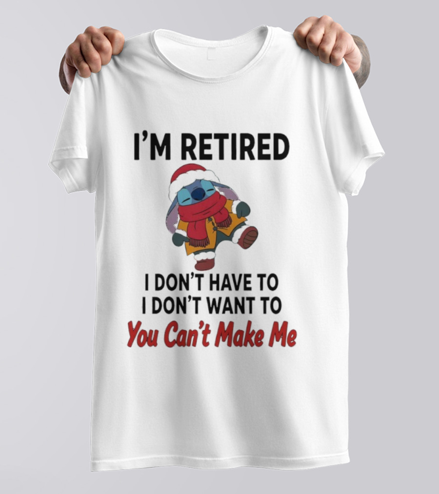 Stitch I'm Retired You Can't Make Me Cozy Winter Outfit T-Shirt