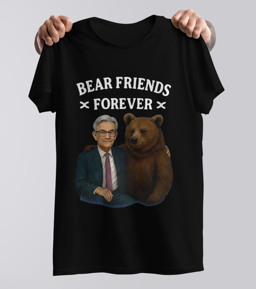 BEAR FRIENDS FOREVER JEROME POWELL T-Shirt
