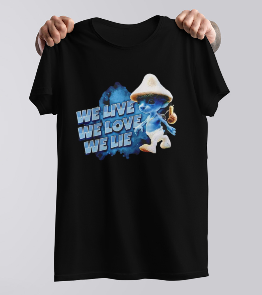 We Live We Love We Lie Blue Smurf Cat T-Shirt
