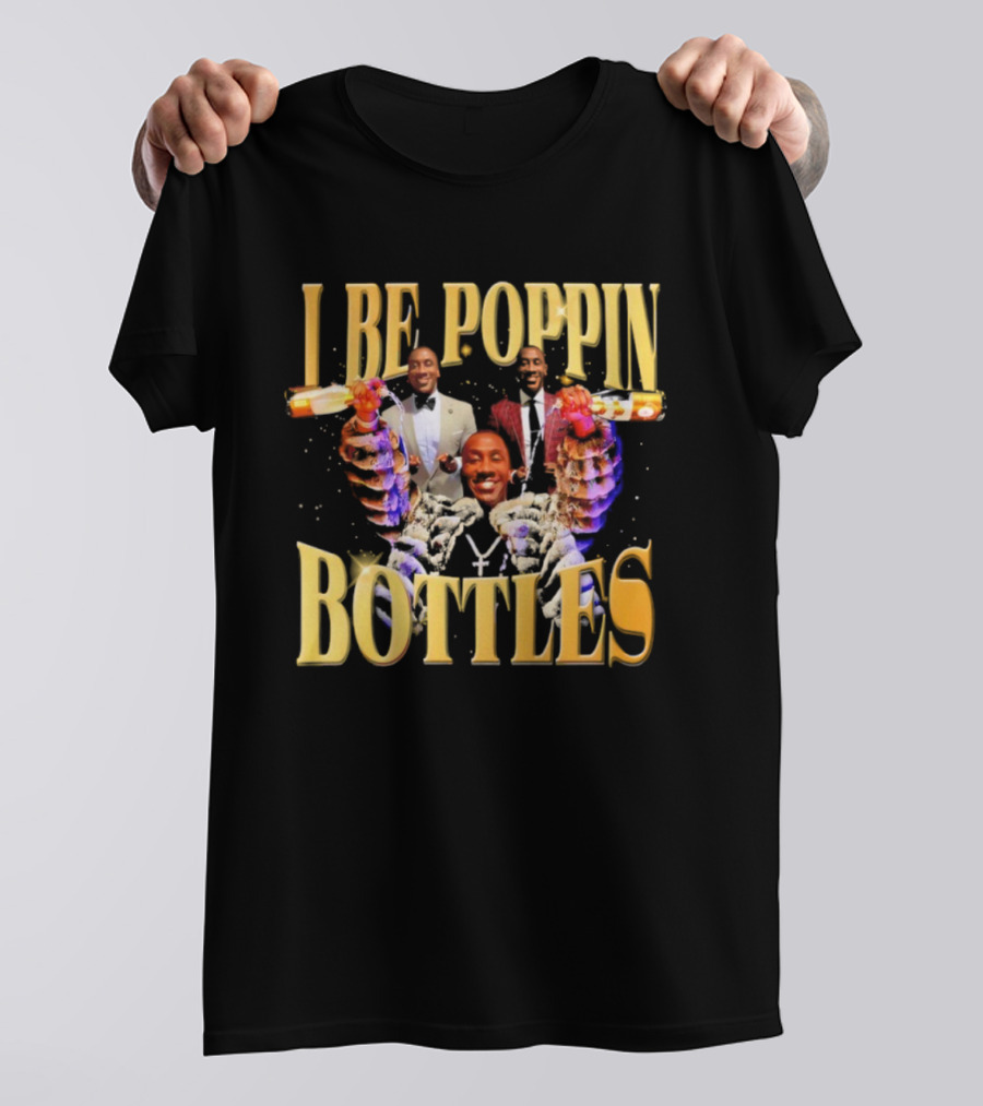 I Be Poppin Bottles Celebrities Celebration T-Shirt