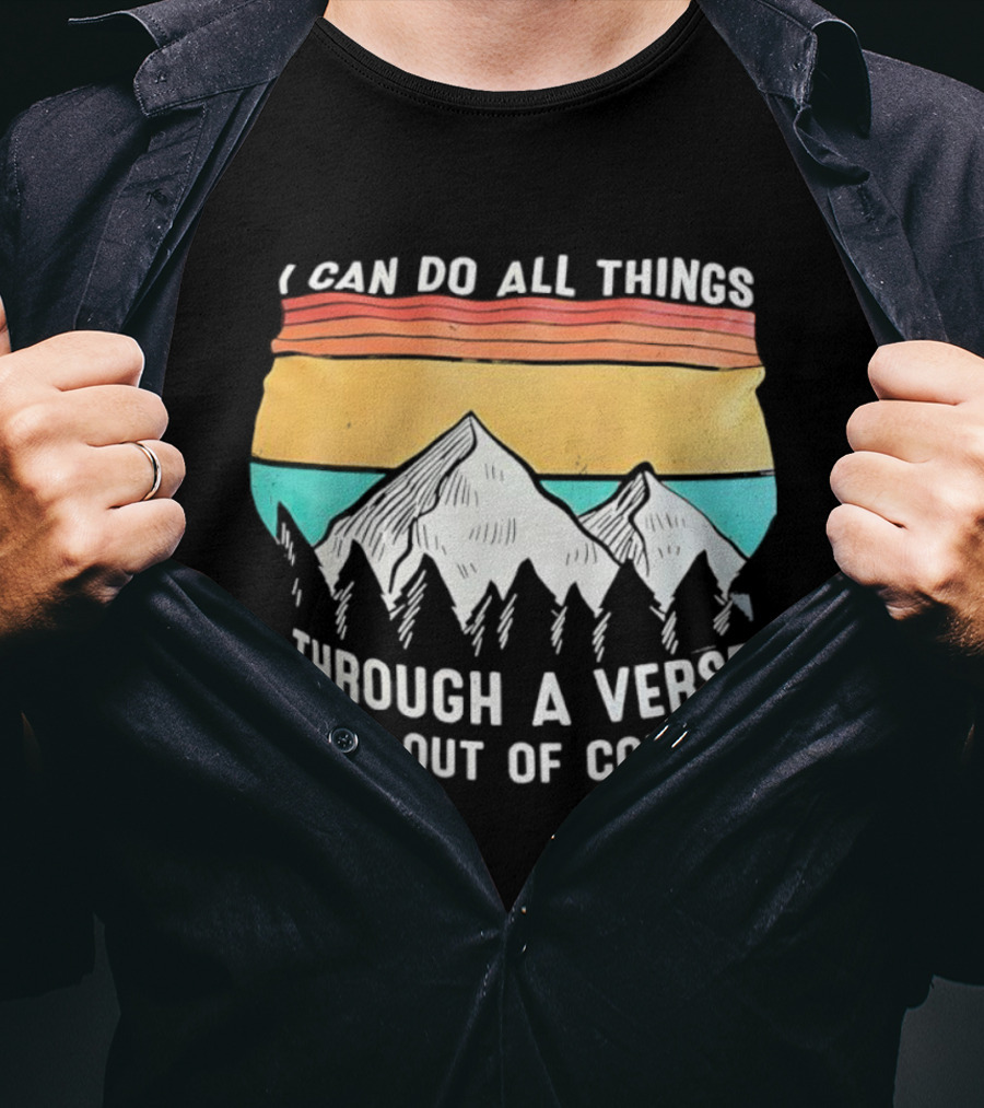 I Can Do All Things Through A Verse Taken Out Of Context Mountains Vintage Philippians T-Shirt