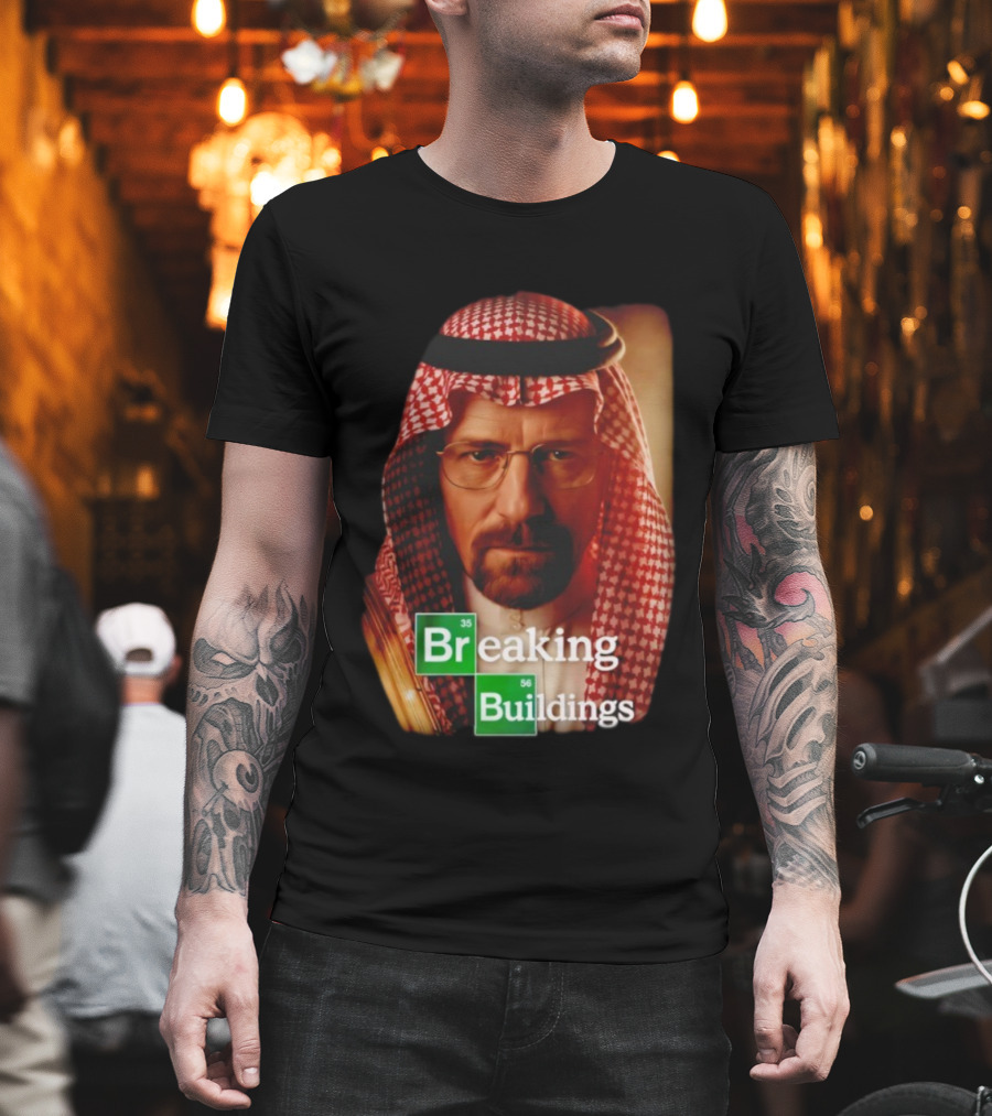 Breaking Buildings Heisenberg Middle Eastern Style T-Shirt