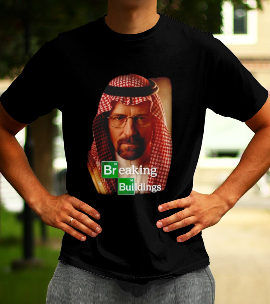 Breaking Buildings Heisenberg Middle Eastern Style T-Shirt