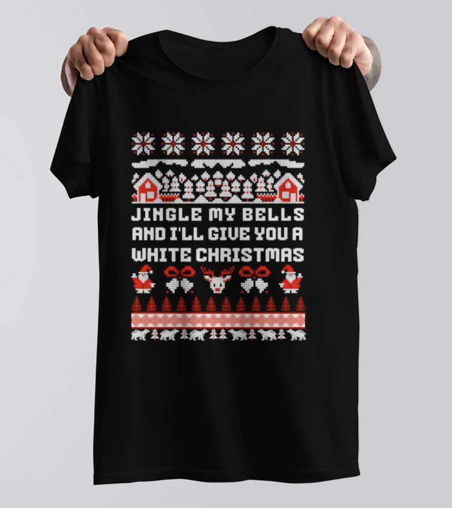 Jingle My Bells Ugly Christmas Sweater Santa Reindeer Festive Holiday T-Shirt
