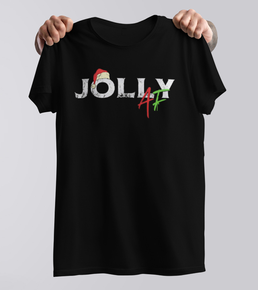 Jolly AF Christmas Santa Hat Red Green Festive Humor T-Shirt