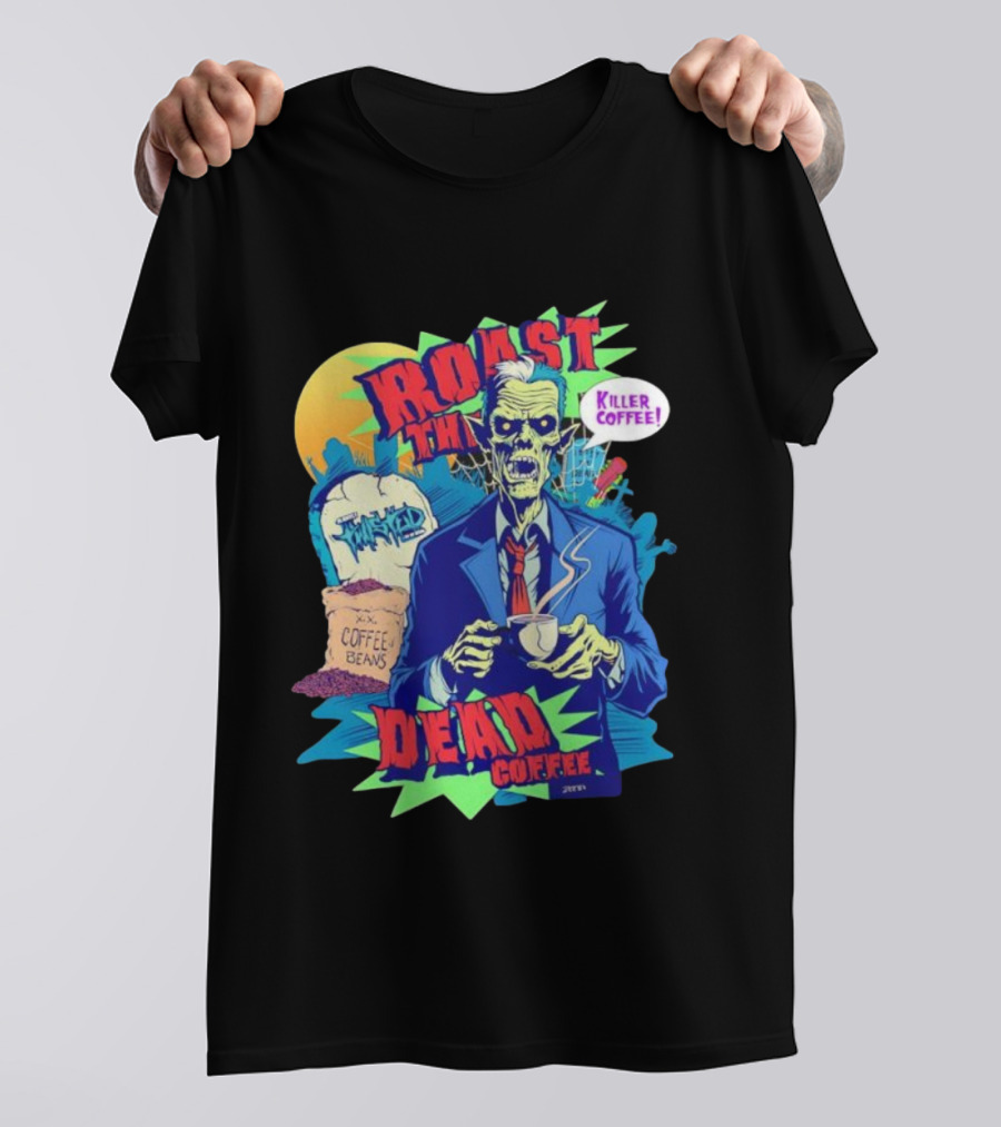 Killer Coffee Roast The Dead Rise Zombie Coffee Beans T-Shirt