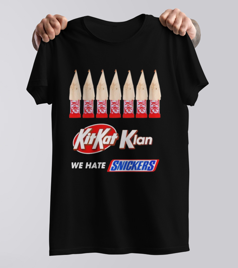 Kit Kat Klan We Hate Snickers T-Shirt