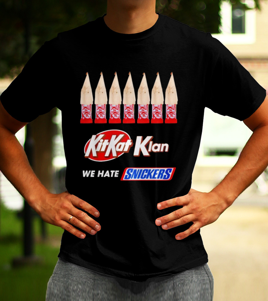 Kit Kat Klan We Hate Snickers T-Shirt