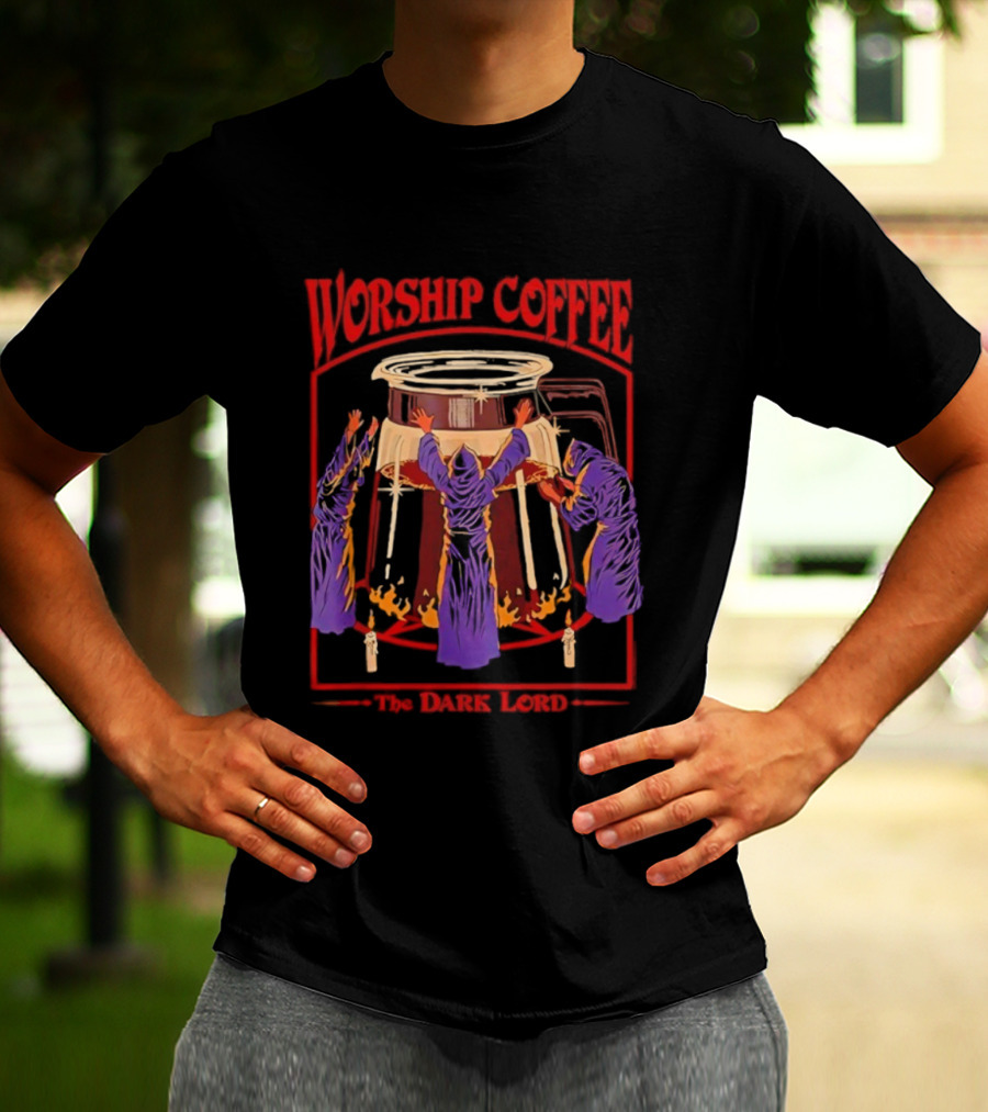 Worship Coffee The Dark Lord Ritual Embrace T-Shirt