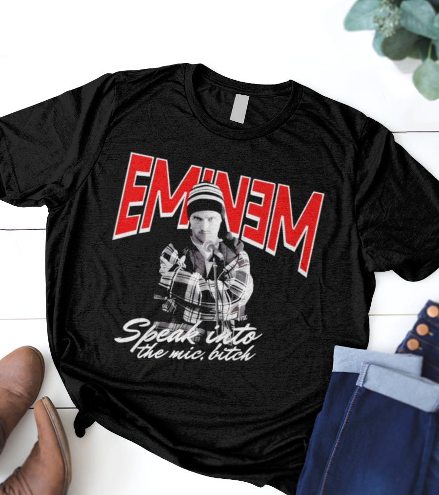 Eminem Speak Into The Mic Bitch T-Shirt