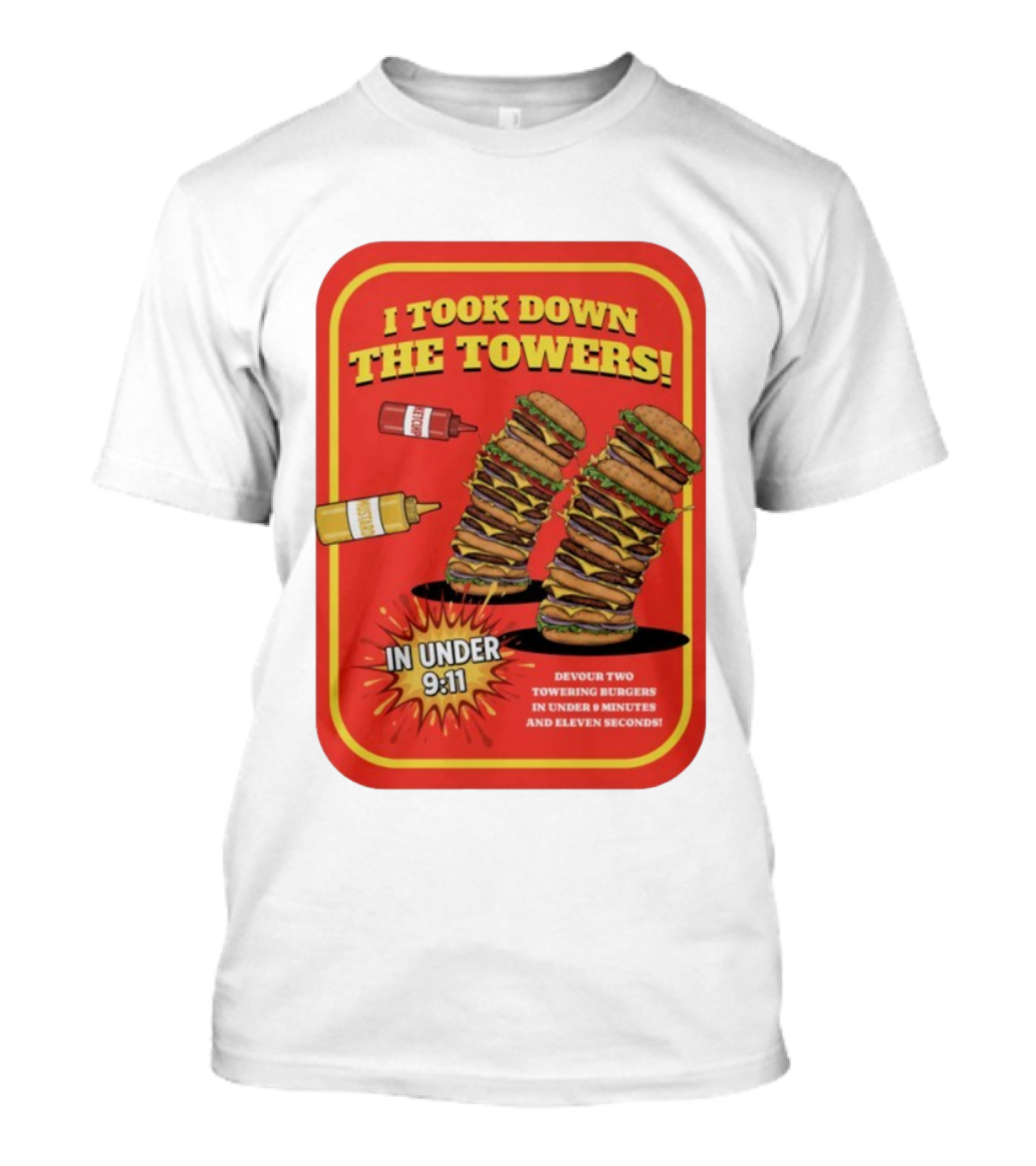 Burger I Took Down The Towers T-Shirt