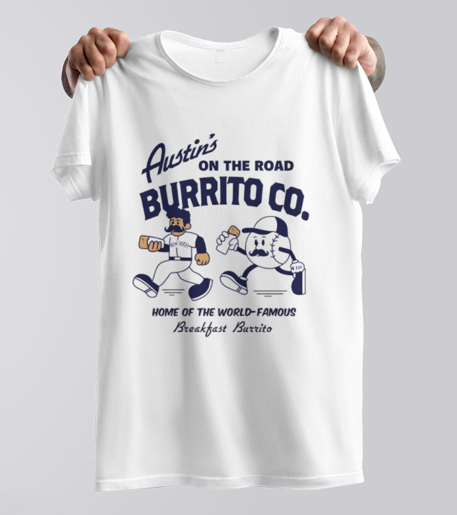 Austin’s On The Road Burrito Co. Home Of The World Famous Breakfast Burrito T-Shirt