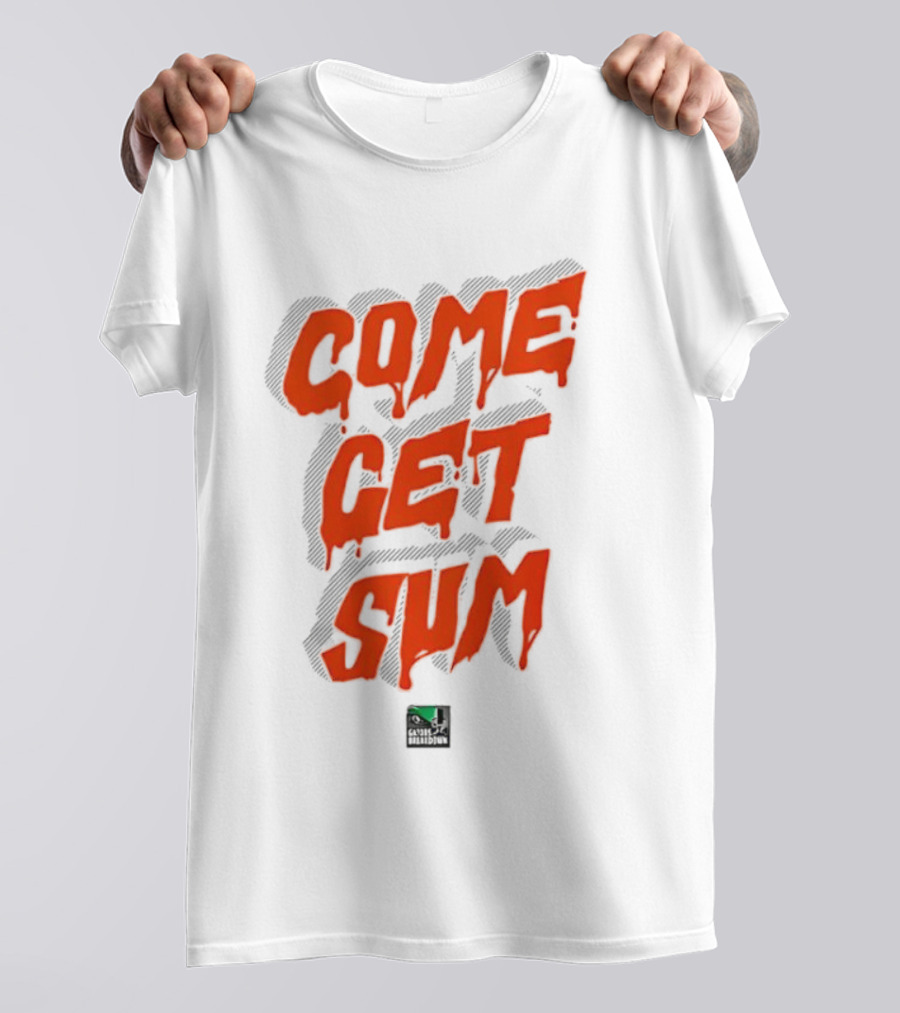 Come Get Sum Bold Orange Text Styling T-Shirt