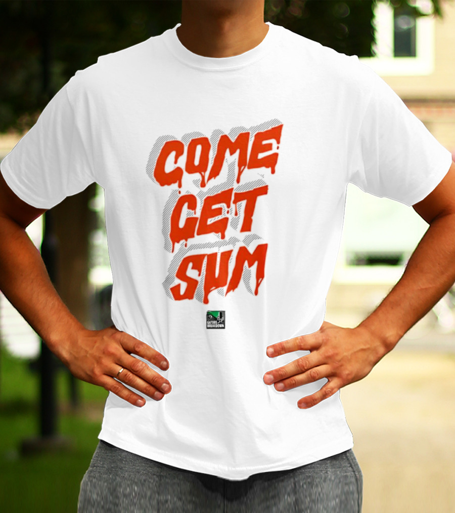 Come Get Sum Bold Orange Text Styling T-Shirt