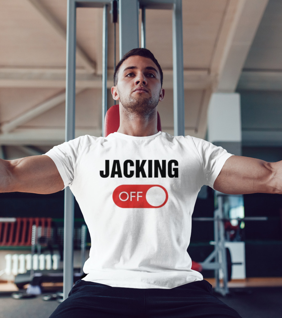Jacking Off Switch Humor Statement T-Shirt