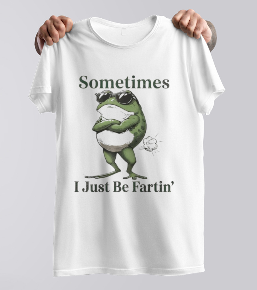 Sometimes I Just Be Fartin Funny Vintage Frog T-Shirt