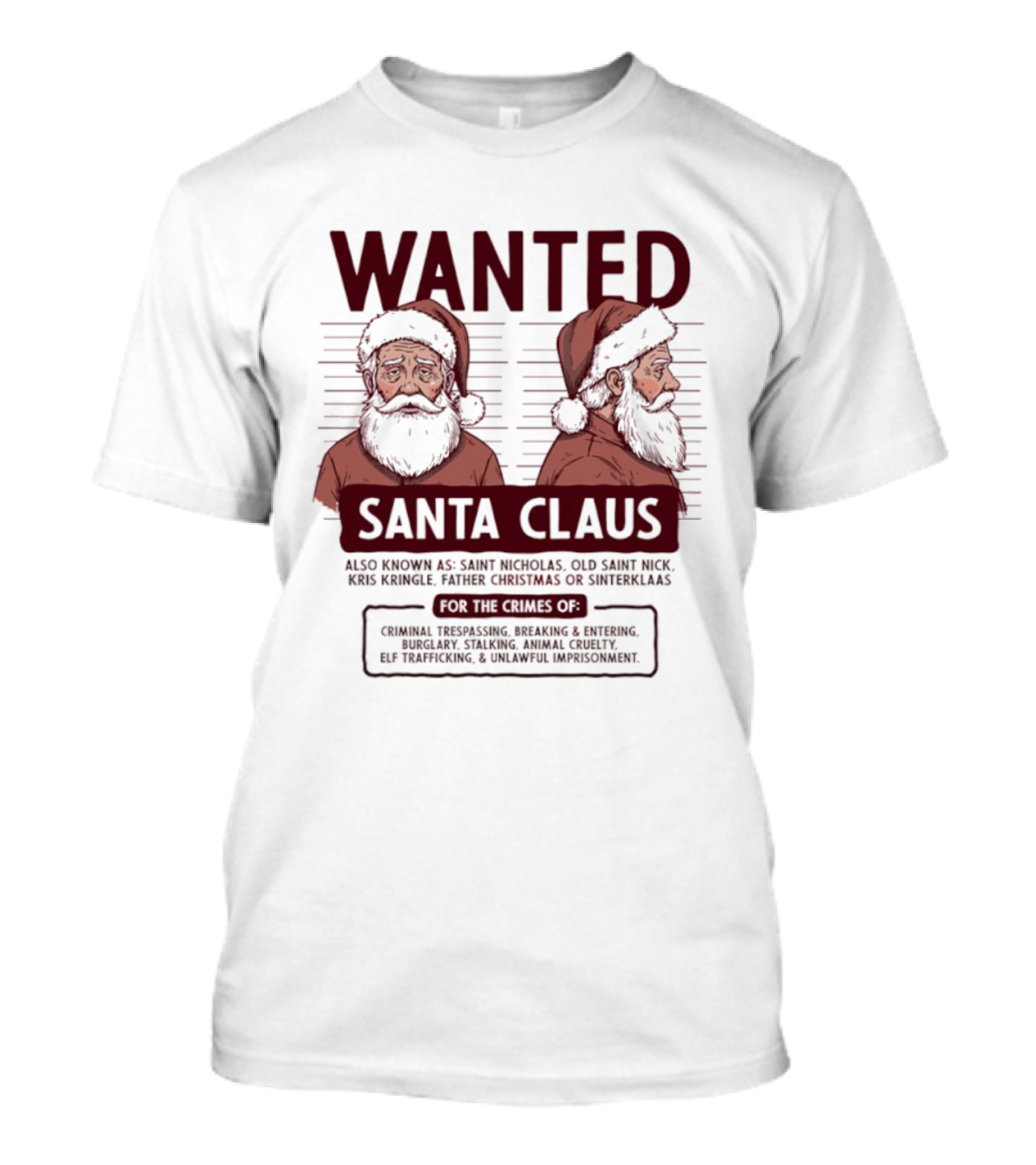Wanted Santa Claus Saint Nicholas Old Saint Nick Kris Kringle Father Christmas Sinterklaas T-Shirt