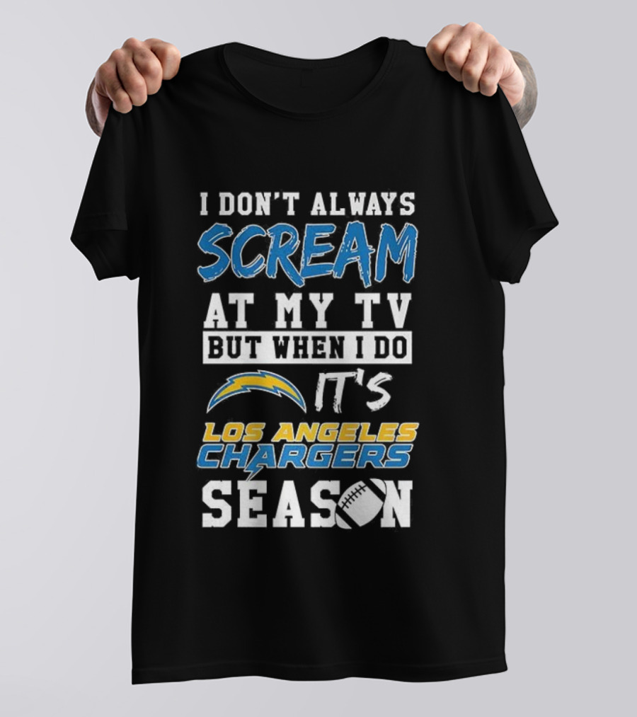 Los Angeles Chargers Season Scream At My TV T-Shirt