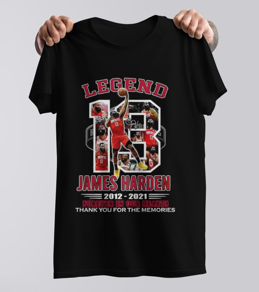 Legend James Harden 13 Forever In Our Hearts 2012-2021 Thank You For The Memories T-Shirt