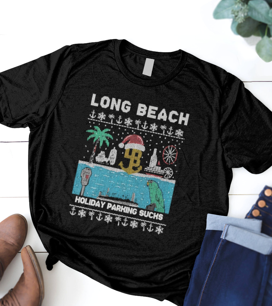 Long Beach Holiday Parking Sucks Christmas Santa Palm Tree Ferris Wheel Anchors T-Shirt