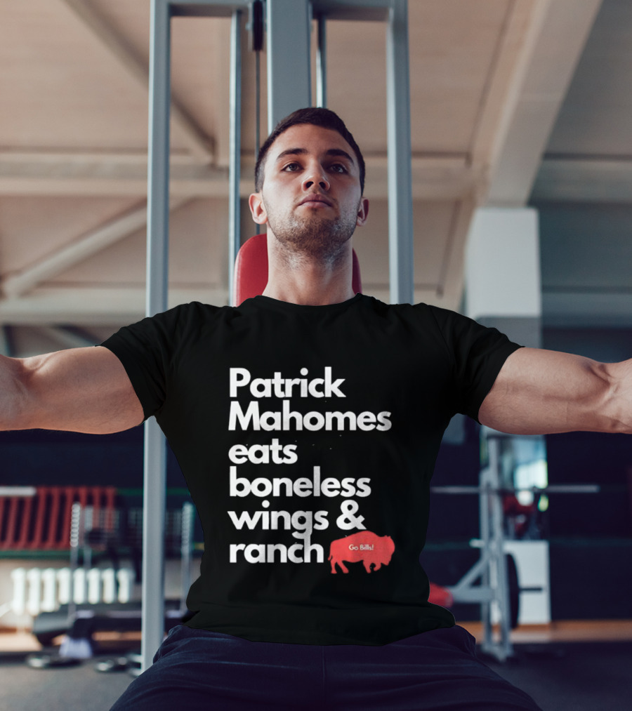 Patrick Mahomes Eats Boneless Wings And Ranch Go Bills Buffalo T-Shirt