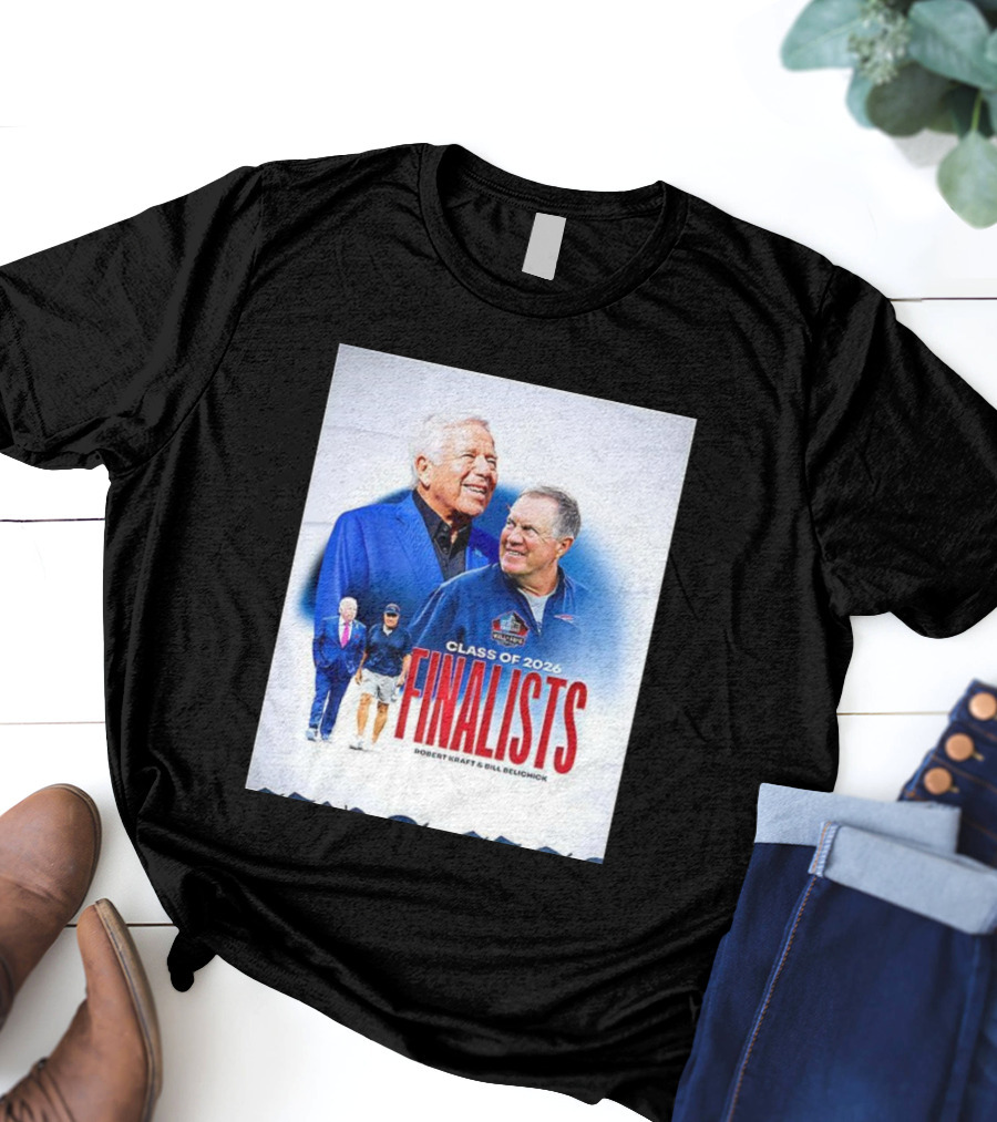 Class Of 2026 Finalists Robert Kraft Bill Belichick T-Shirt