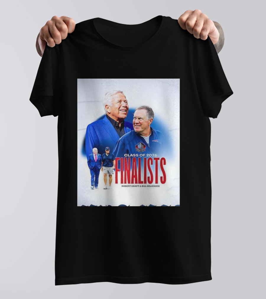 Class Of 2026 Finalists Robert Kraft Bill Belichick T-Shirt