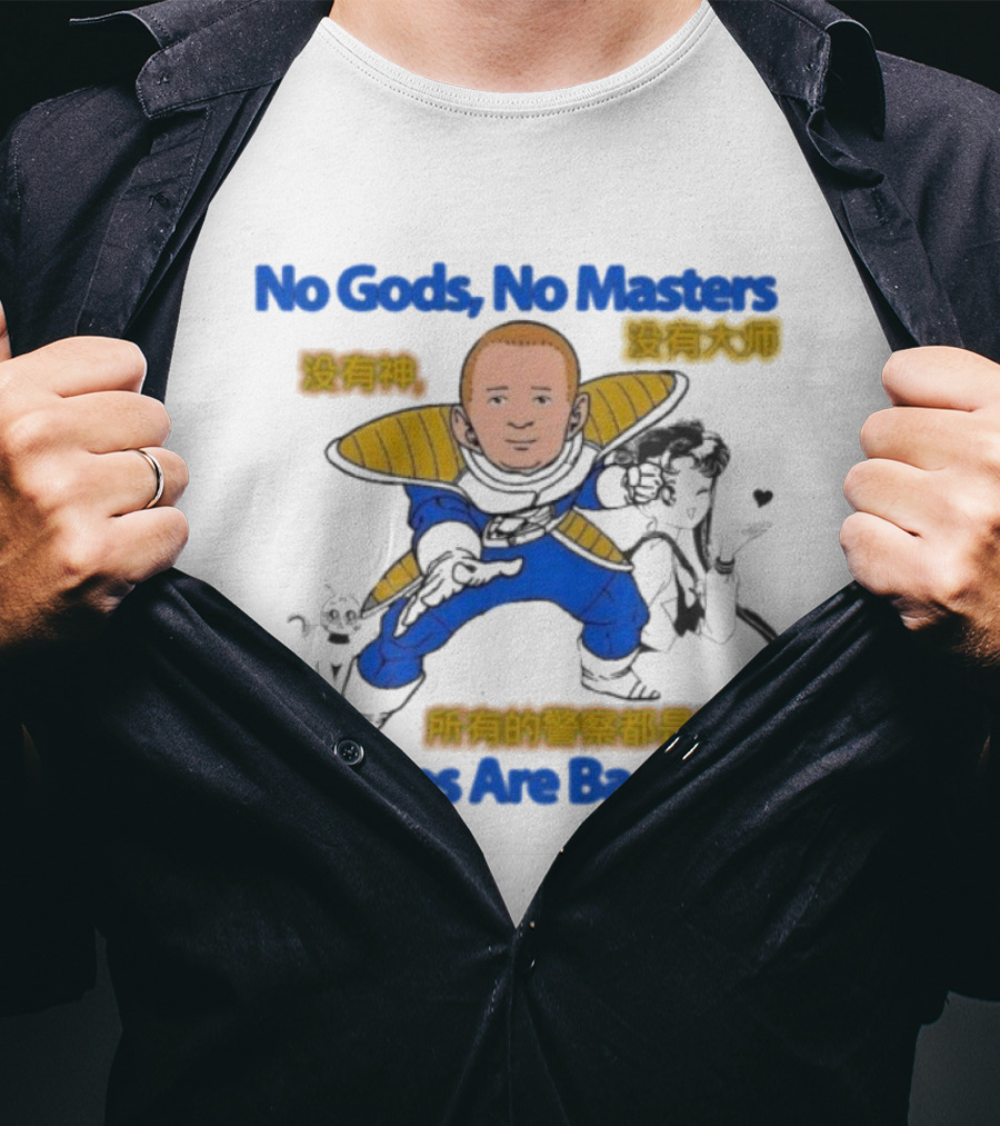 Bobby Hill X Vegeta Sailor Moon No Gods No Masters All Cops Are Bastards T-Shirt
