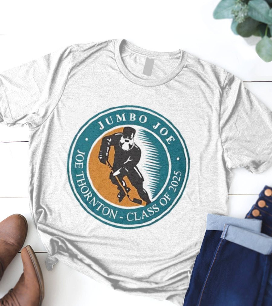 Jumbo Joe Joe Thornton Class Of 2025 San Jose Sharks Hall Of Fame T-Shirt