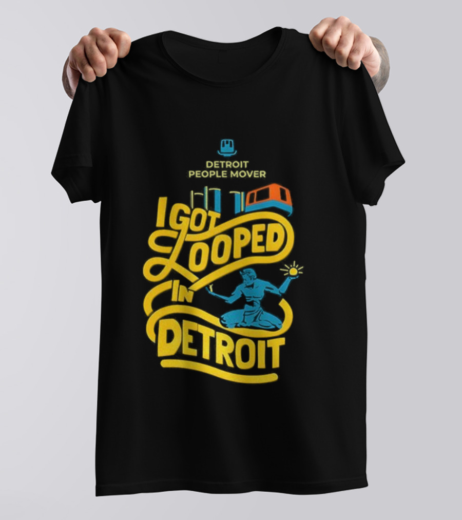 Detroit People Mover I Got Looped Spirit Of Detroit T-Shirt