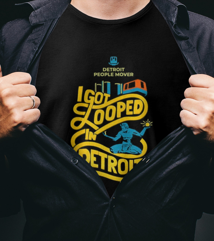 Detroit People Mover I Got Looped Spirit Of Detroit T-Shirt