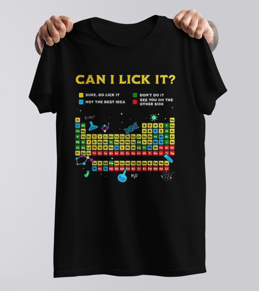 Can I Lick It Periodic Table Humor Guide Funny Chemistry Elements T-Shirt