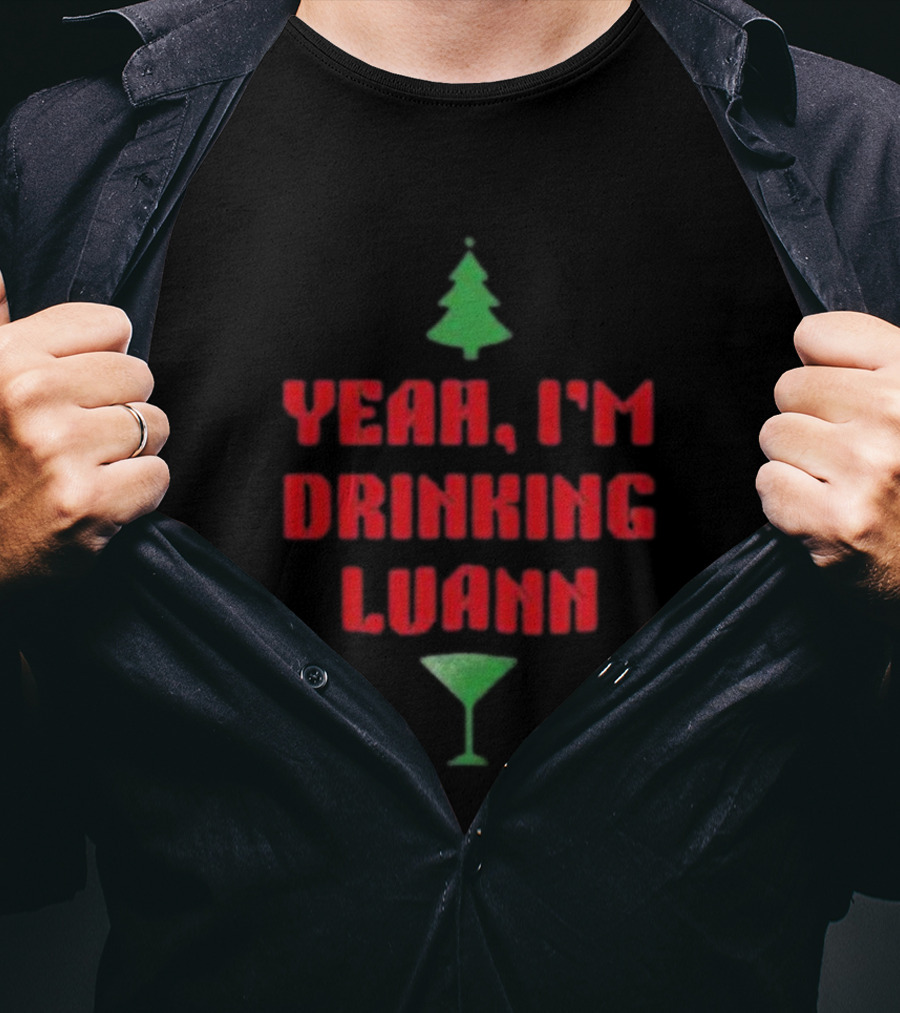 Yeah I'm Drinking Luann Christmas Tree Martini T-Shirt
