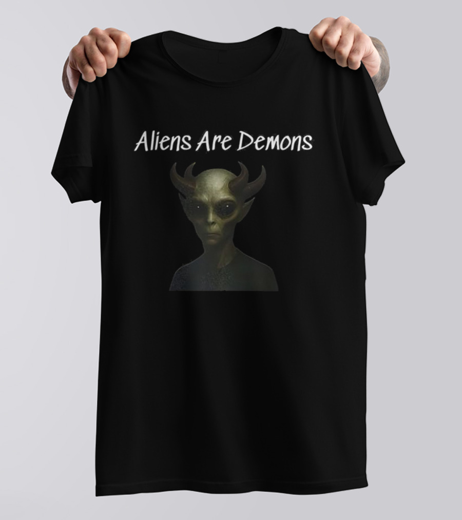 Aliens Are Demons Horned Creature Image Text Paranormal Theme T-Shirt