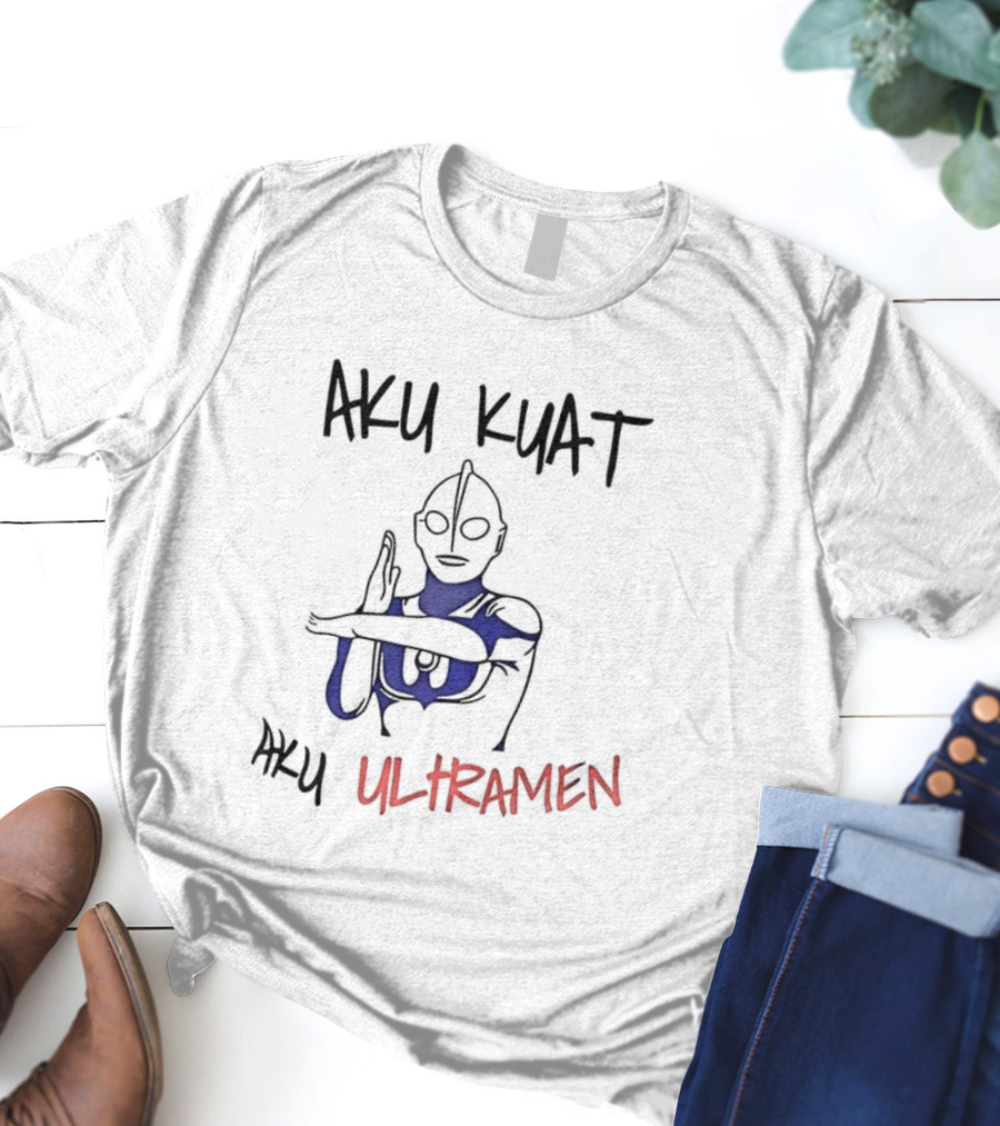 Aku Kuat Aku Ultraman Powerful Hero Icon T-Shirt