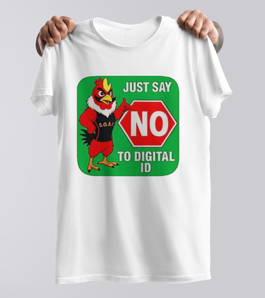 Just Say No To Digital ID SOAC Rooster Activism T-Shirt