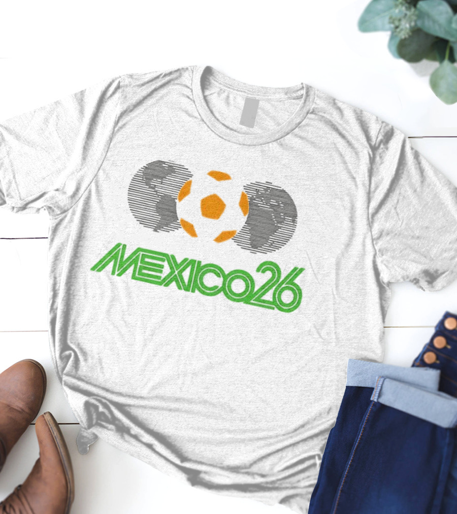 Mexico26 Soccer Ball Earth Symbol In Green And Orange T-Shirt